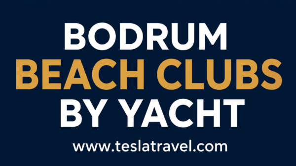 BODRUM BEACH CLUBS BY YACHT – Discover Bodrum's most exclusive beach clubs by private motor yacht, enjoy VIP dock access, crystal-clear turquoise bays, luxury sunbeds, fine dining, and unforgettable Aegean views.